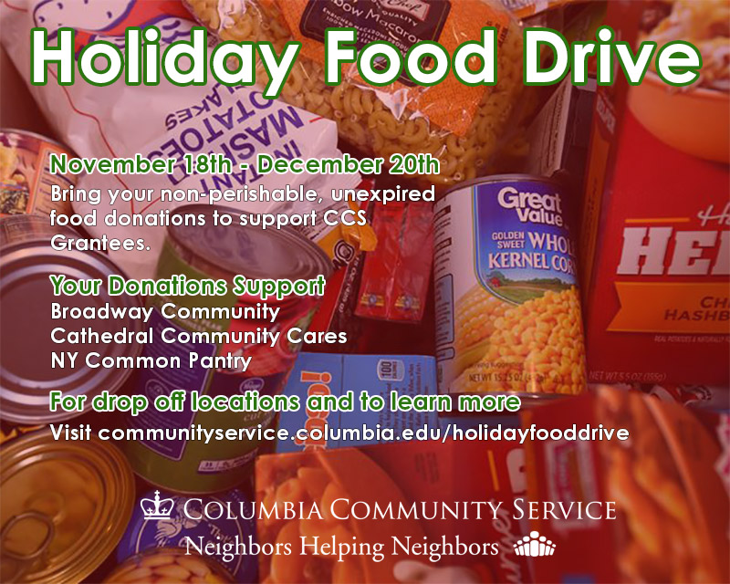 The Columbia Community Service Holiday Food Drive is running until December 20! Stop by one of the drop-off locations with your non-perishable food items to help support our grantees and local foot pantries. 